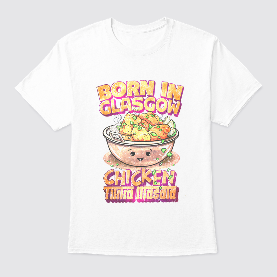 Born in Glasgow - Chicken Tikka Masala Graphic T-shirt. Glasgow Scotland NaeName apparel.