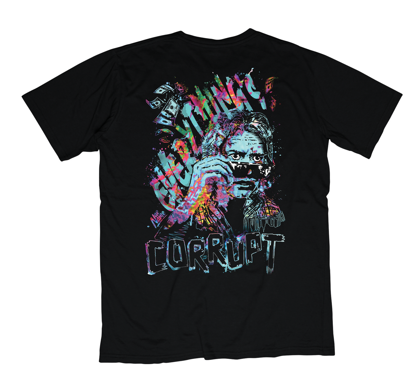 They Live Everything's Corrupt Rowdy Roddy Piper graphic t-shirt front view printed on 100% organic cotton. NaeName Apparel made in Glasgow