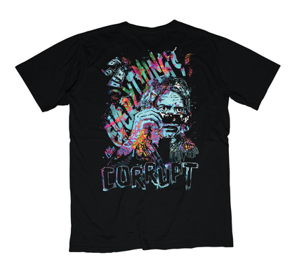 They Live Everything's Corrupt Rowdy Roddy Piper graphic t-shirt front view printed on 100% organic cotton. NaeName Apparel made in Glasgow